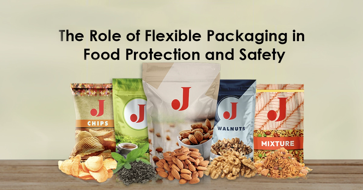 The Role of Flexible Packaging in Food Protection and Safety