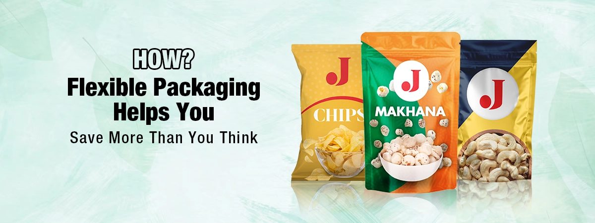 How Flexible Packaging Helps You Save More Than You Think